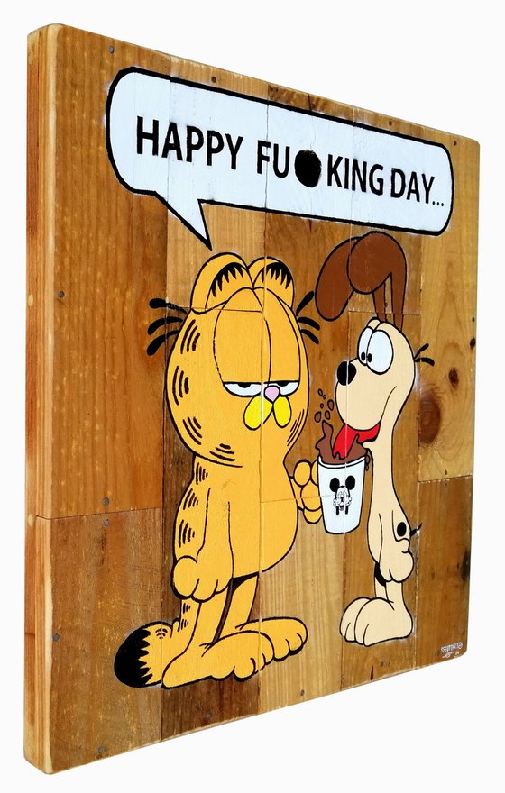 HAPPY FU*KING DAY...