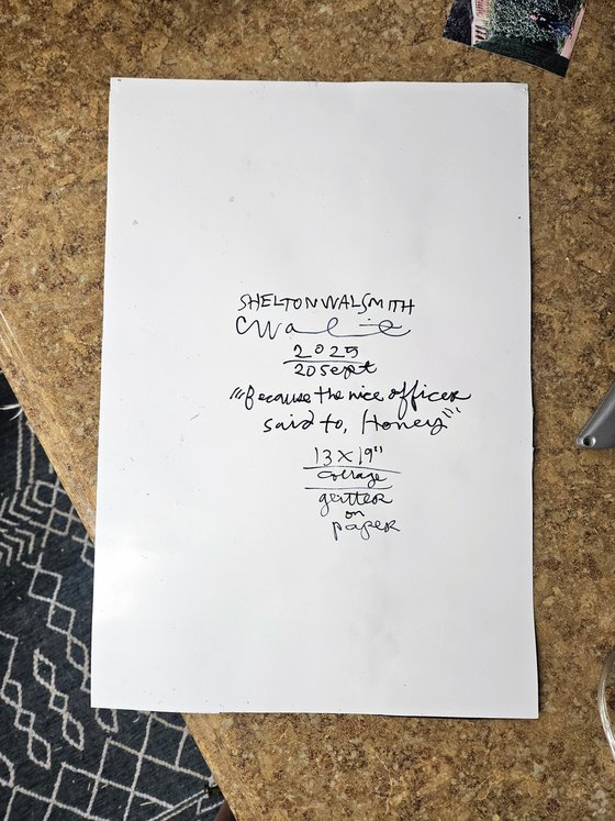 Because the nice officer said to, Honey