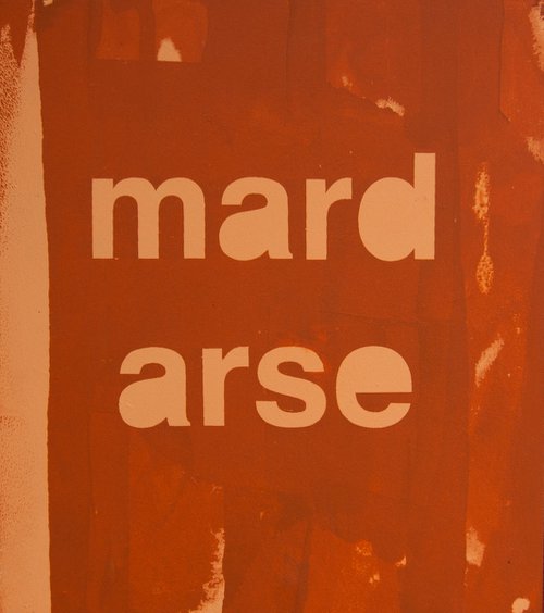 "mard arse" by Ian McKay
