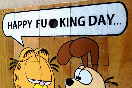 HAPPY FU*KING DAY...