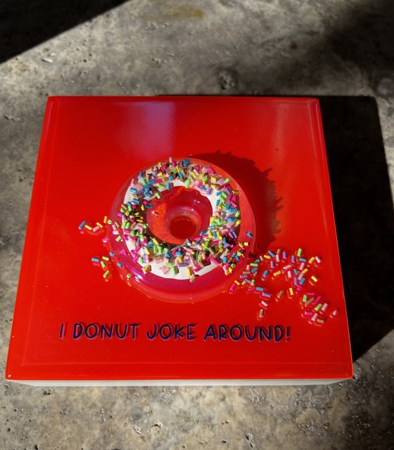 "I Donut Joke Around"