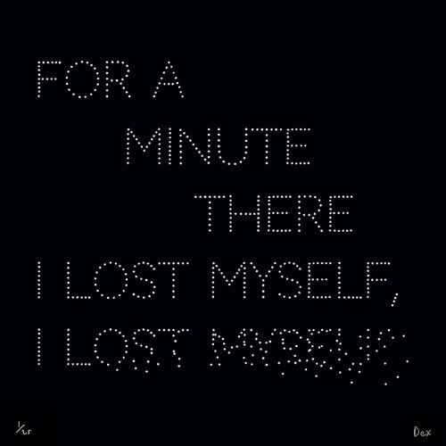 I Lost Myself by Dex