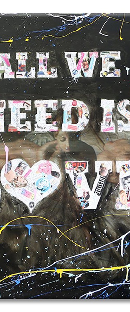 ALL We NEED is Love by Gardani Art