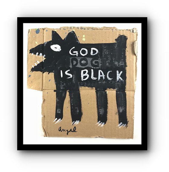 GOD DOG IS BLACK