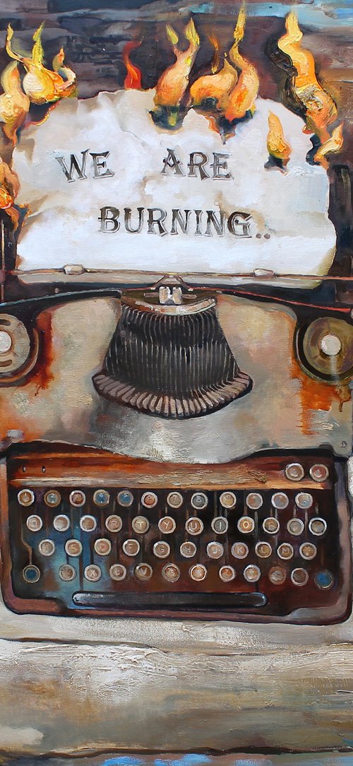 We Are Burning by Anastasiia Grygorieva