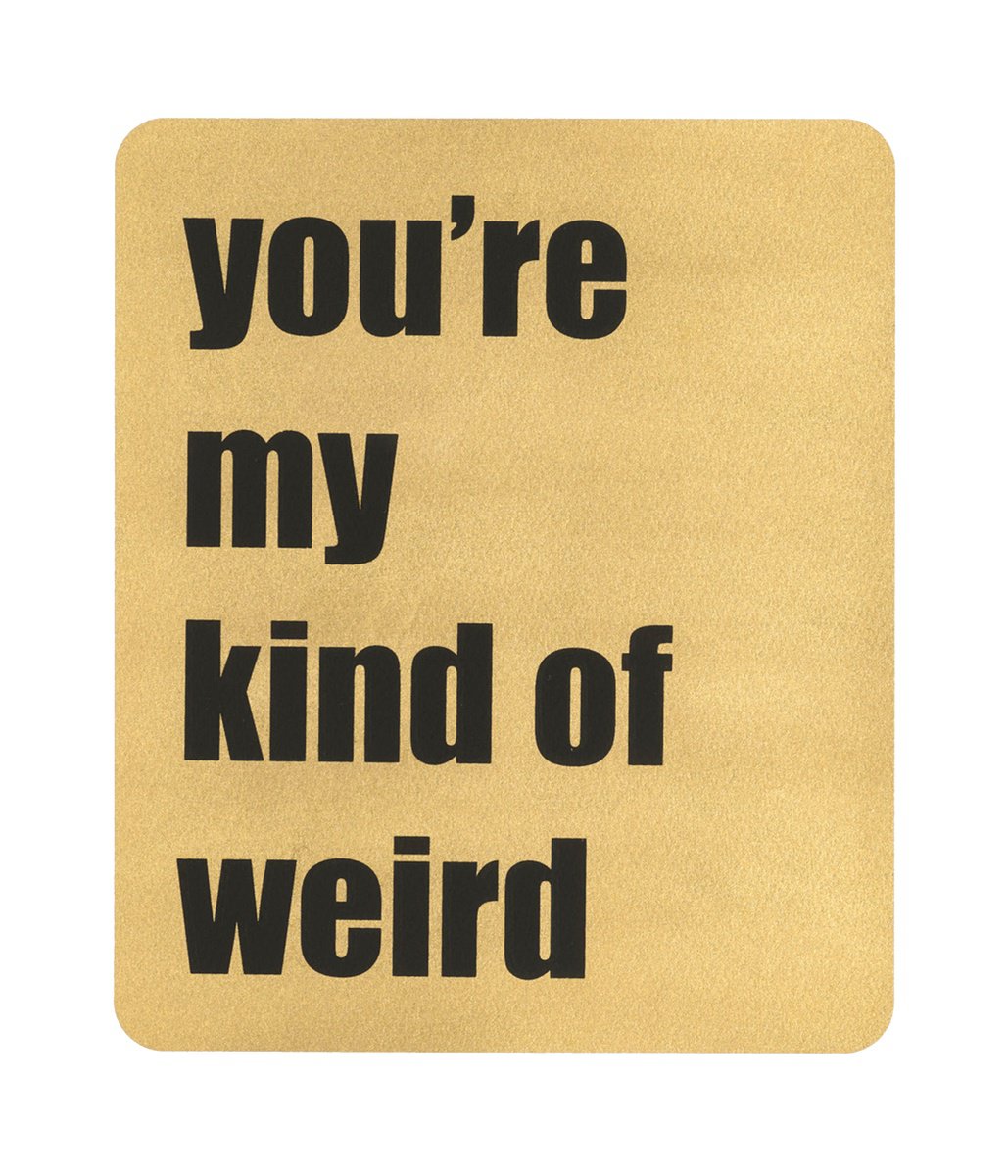 YOU’RE MY KIND OF WEIRD (Black) by AAWatson