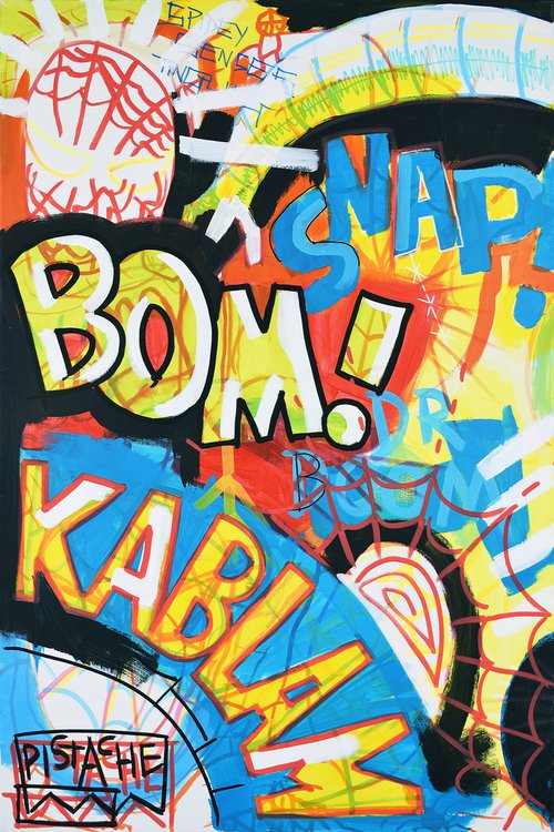 "Snap! Bom! Kablam!" by Pistache
