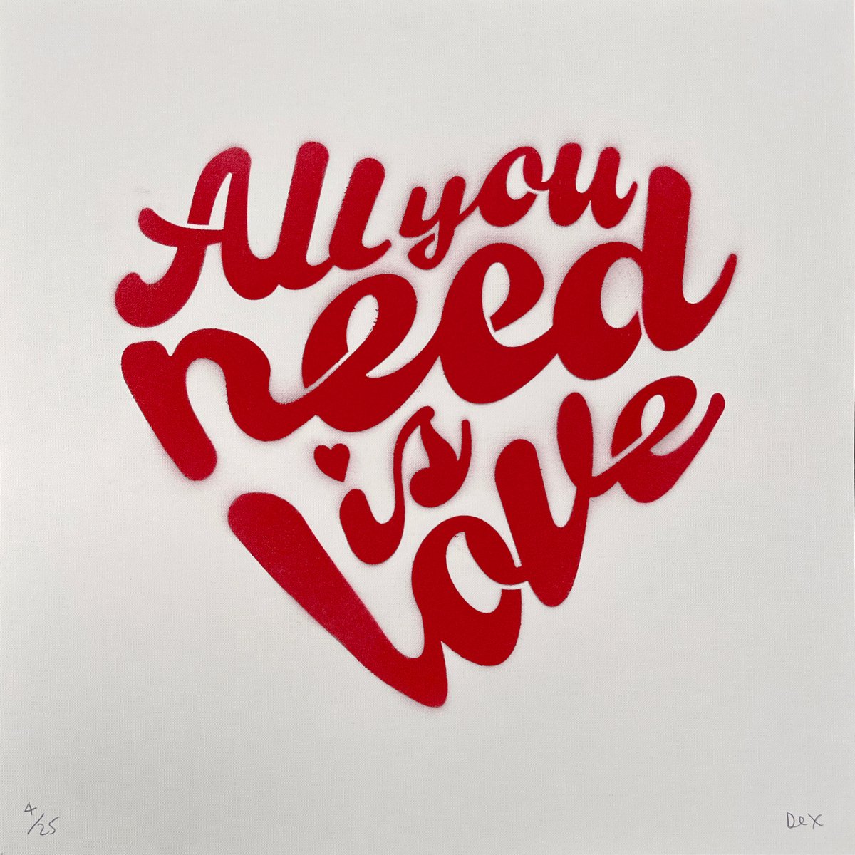All You Need Is Love (Ruby Red Stencil) by Dex