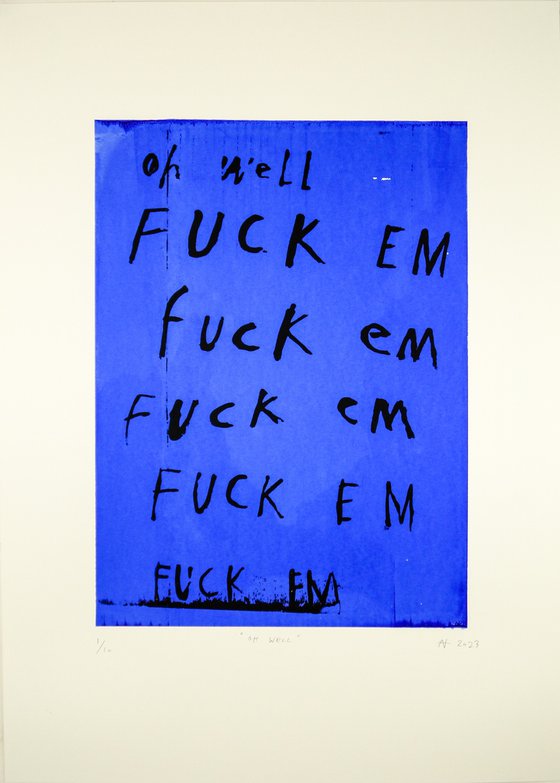 Oh Well (screen print)