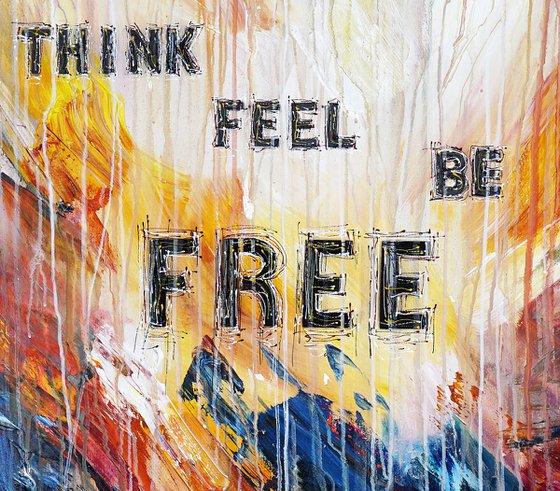 Think, Feel, Be ... Free D 1
