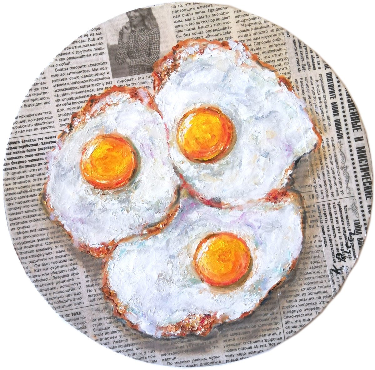 Fried Eggs on Newspaper Original Oil on Round Canvas Board 12 by 12 inches (30x30 cm) by Katia Ricci