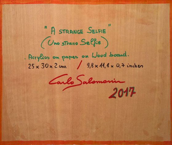 - A STRANGE SELFIE - ( 25 x 30 cm )