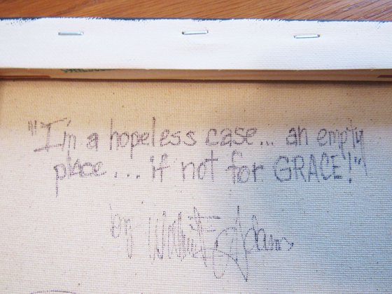 I'm a Hopeless Case ... an Empty Place... If Not For GRACE!