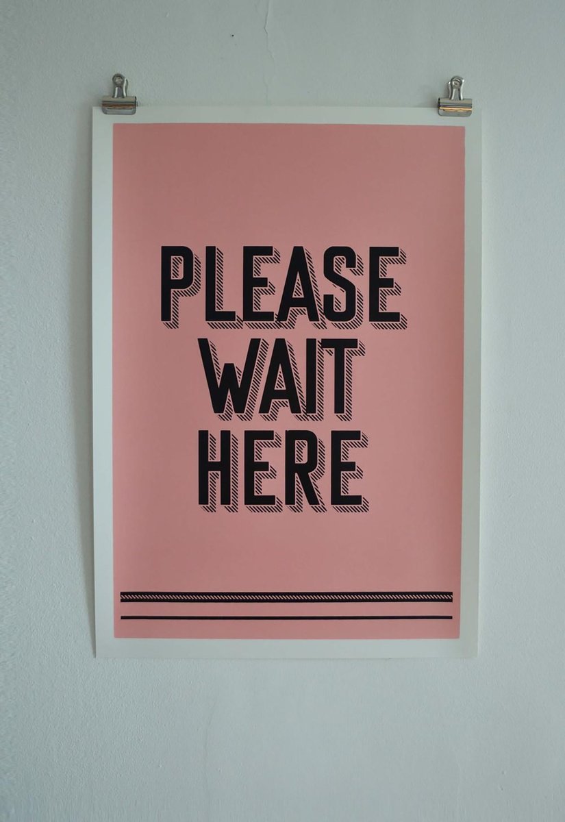 Typographic Screenprint , Please Wait Here By Colour Black, 14 X 20, Artwork For Sale On Artfinder