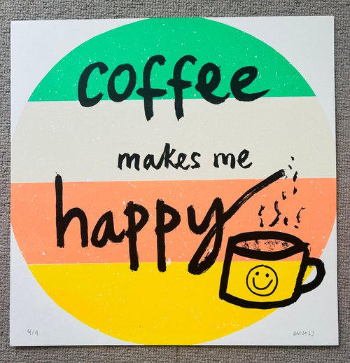 Coffee Makes Me Happy by Becky Hobden