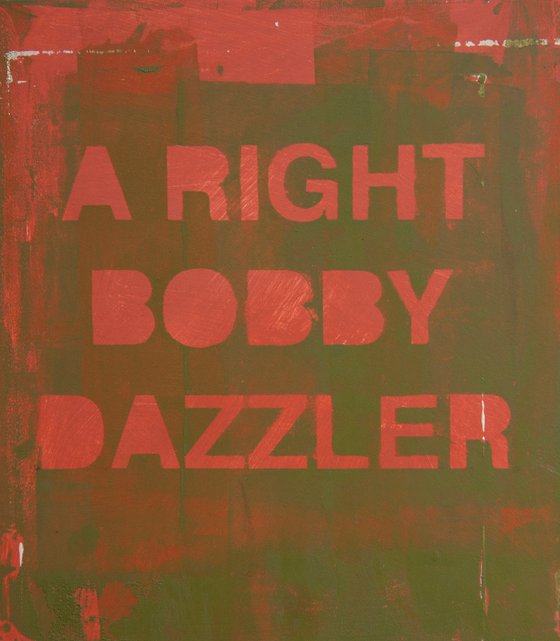 "a right bobby dazzler"