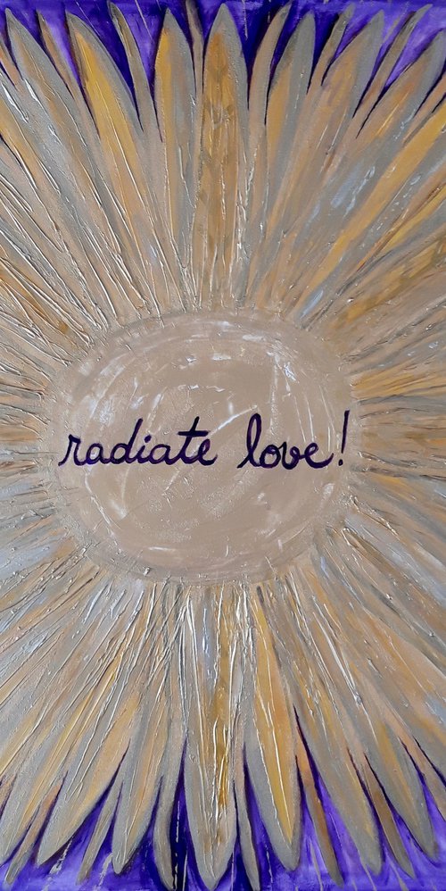 Radiate love ! (2023) by Elena Parau