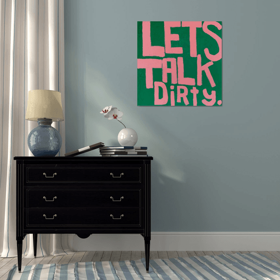 Lets Talk Dirty