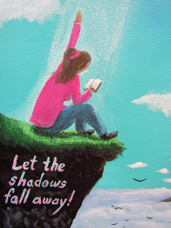 Let the Shadows Fall Away!