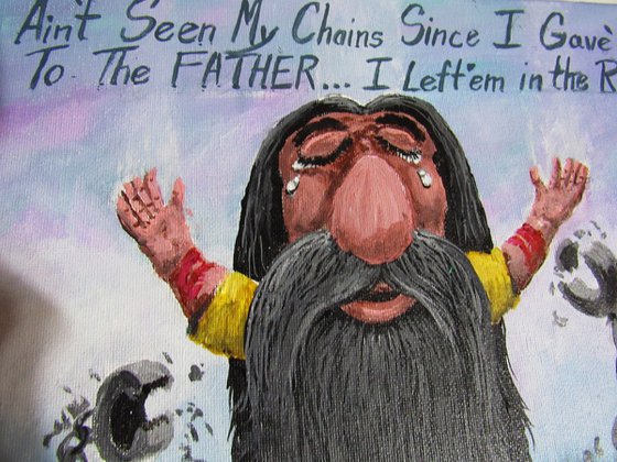 Ain't Seen My Chains Since...