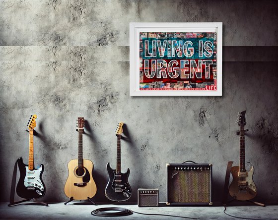 LIVING IS URGENT