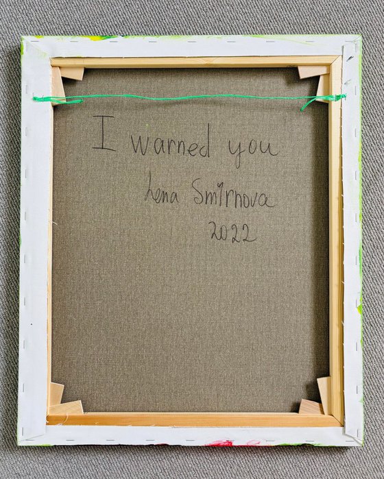 I warned you