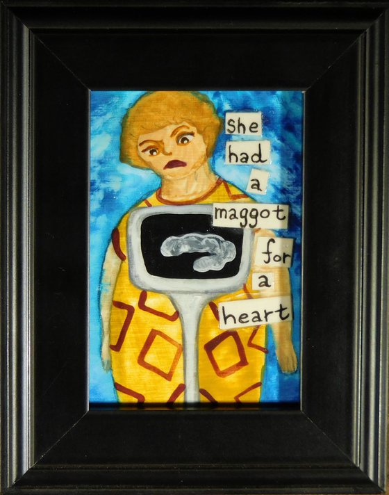 She Had a Maggot for a Heart Framed Original Painting