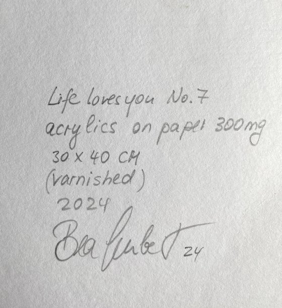 Life loves you No.7 (paper)