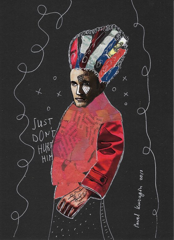 Just don't hurt him