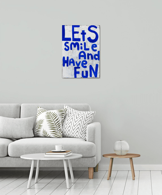 Lets Smile And Have Fun