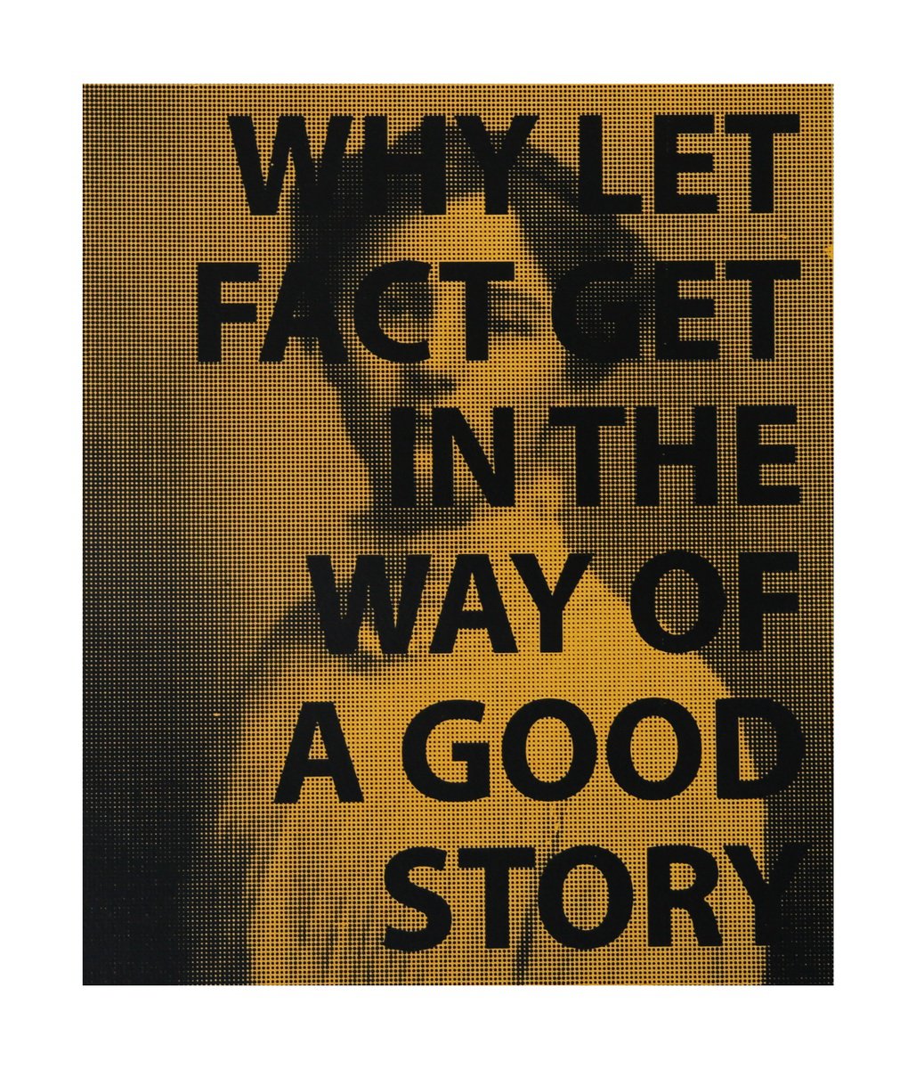 WHY LET FACT GET IN THE WAY OF A GOOD STORY by AAWatson