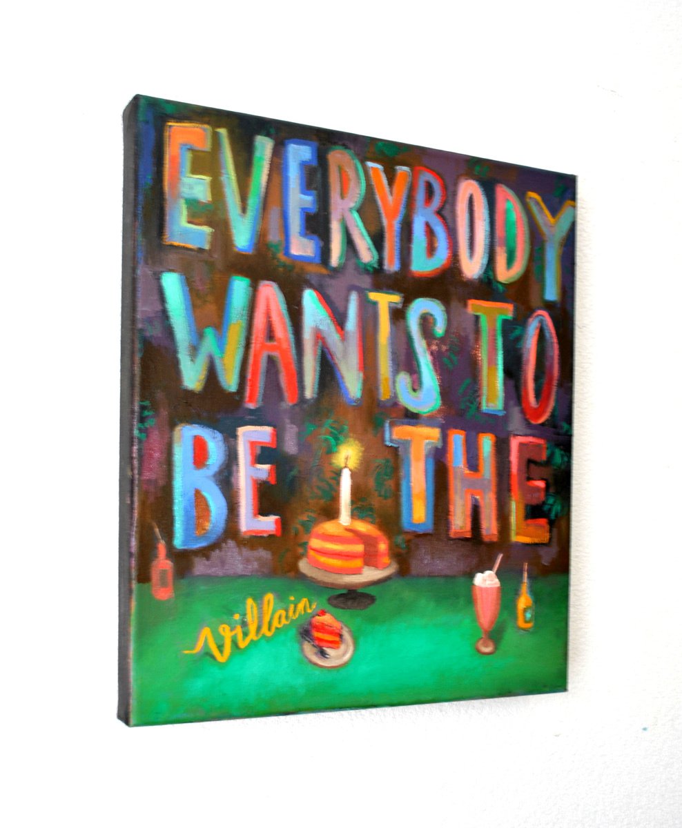 Everybody wants to be the villain by Taco Eisma