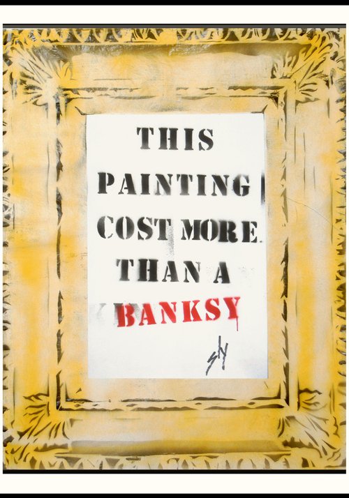 Costs more than a Banksy (on plain paper). by Juan Sly