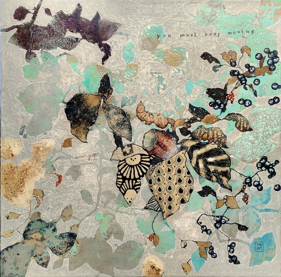 You must keep moving