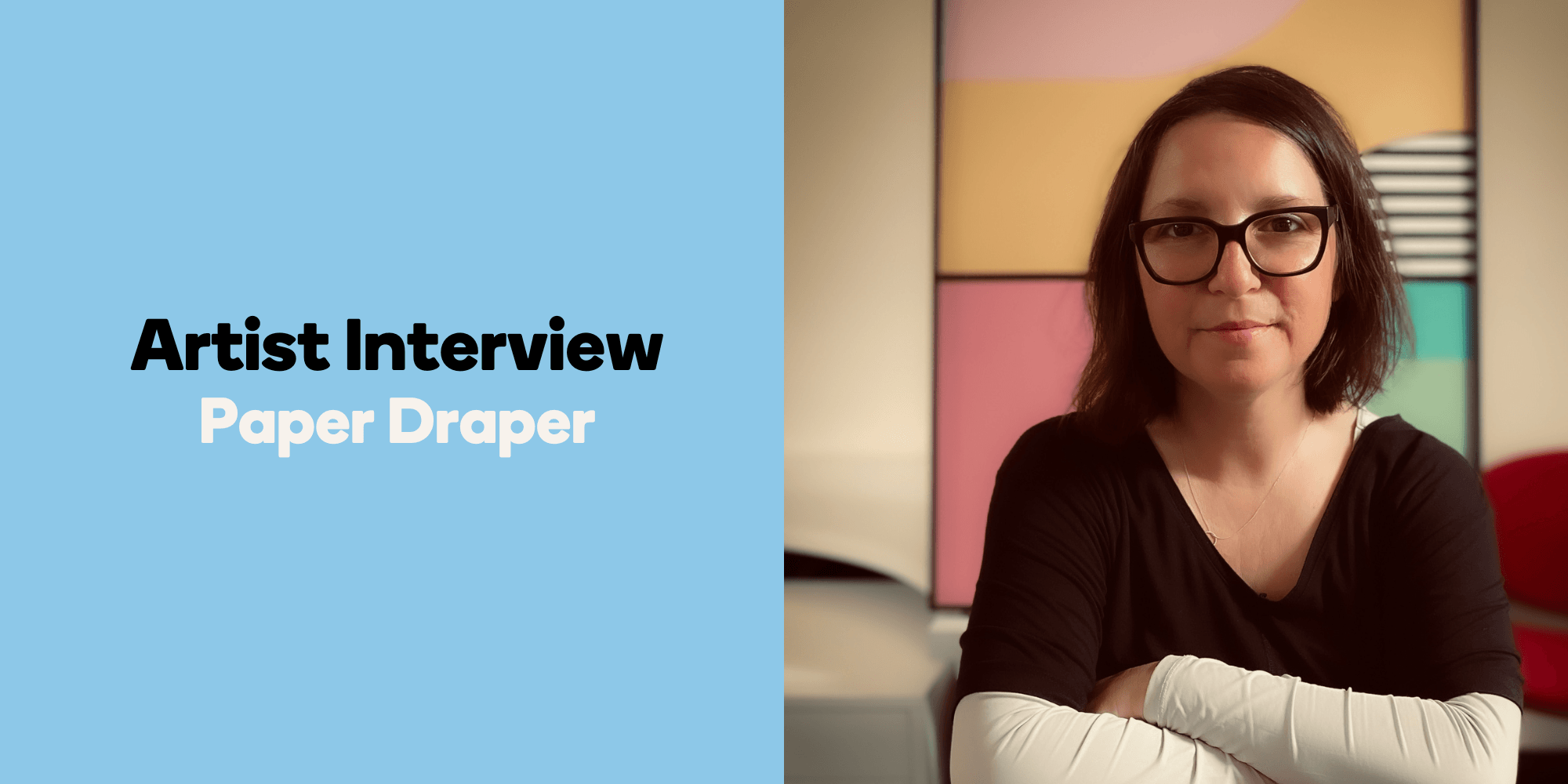 Artist Interview - Paper Draper