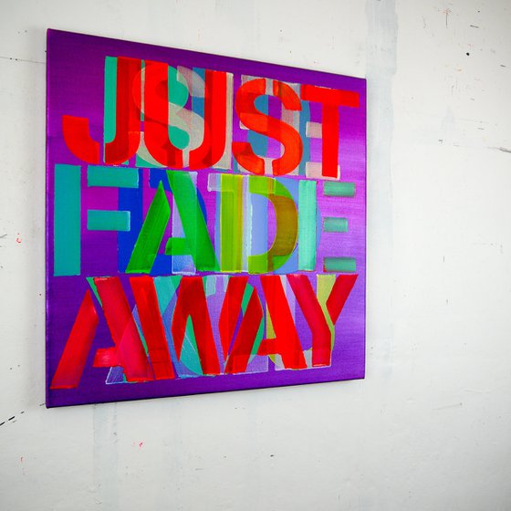 Just Fade Away