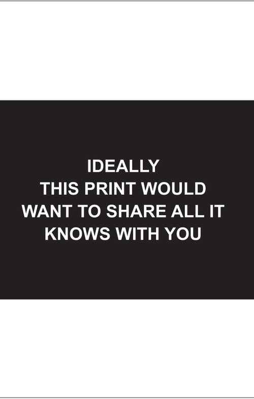 Ideally this print would want to share all it knows with you by Laure Prouvost