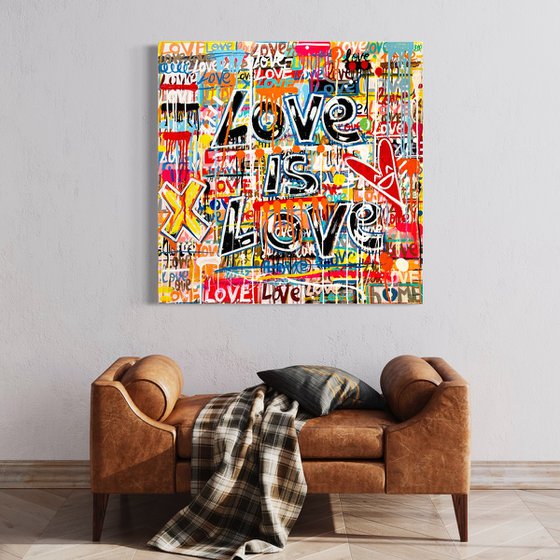 Love is Love  (90x90 cm) ready to hang