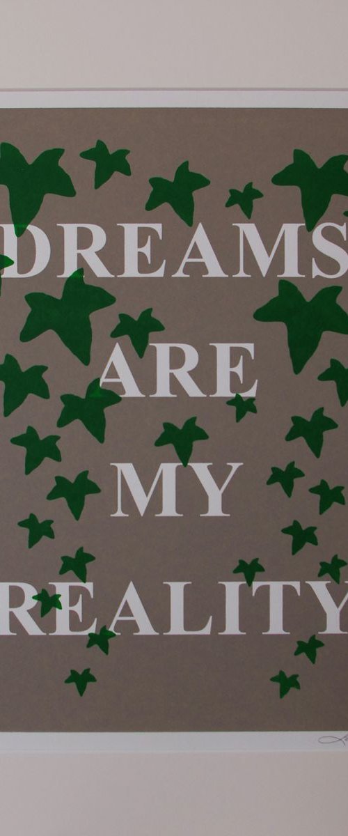 Dreams are my reality by Lene Bladbjerg