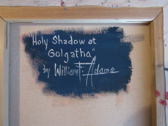 " HOLY Shadow at Golgotha "