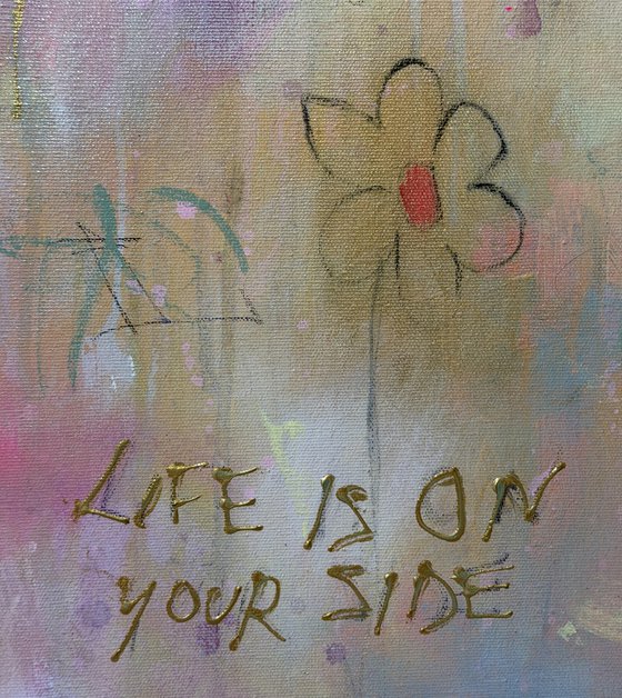 Life is on your side No.2