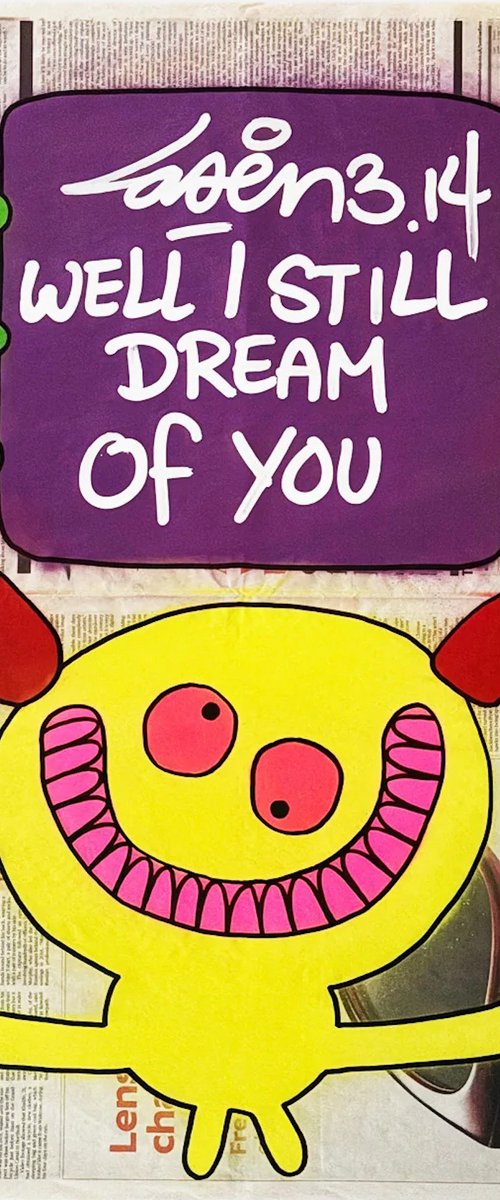 Well I Still Dream.. by Laser 3.14