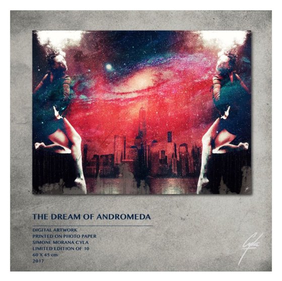 THE DREAM OF ANDROMEDA | 2017 | DIGITAL ARTWORK PRINTED ON PHOTOGRAPHIC PAPER | HIGH QUALITY | LIMITED EDITION OF 10 | SIMONE MORANA CYLA | 60 X 45 CM