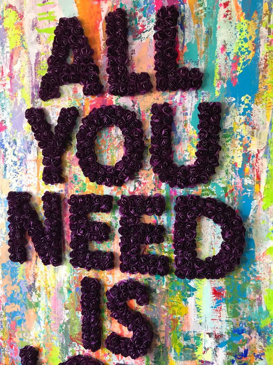 ALL YOU NEED IS LOVE