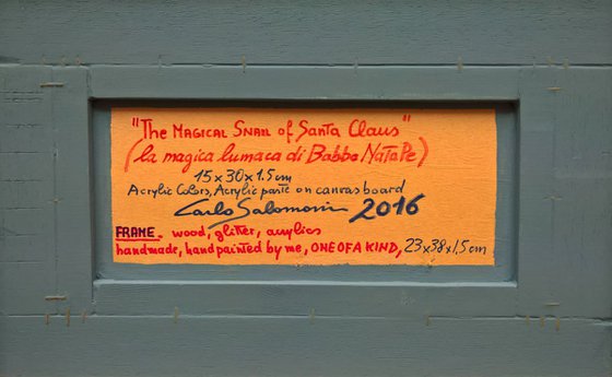 THE MAGICAL SNAIL OF SANTA CLAUS - ( framed )