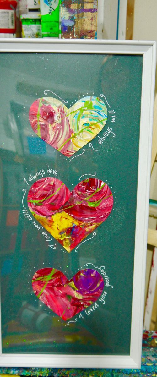 I loved you yesterday, I love you still, I always have, I always will by Emma Sian Pritchard