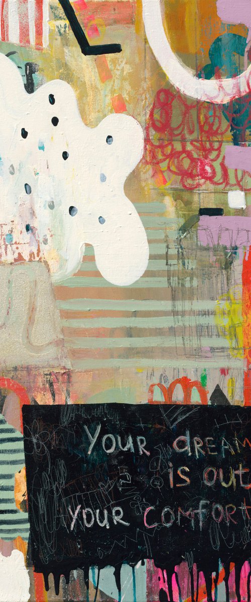 Your Dream Is Outside Your Comfort Zone by Jenny Furman