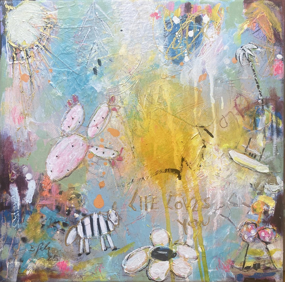 Abstract Acrylic Painting By Bea Schubert, 16 X 16, Life Loves You No.23, Original Artwork