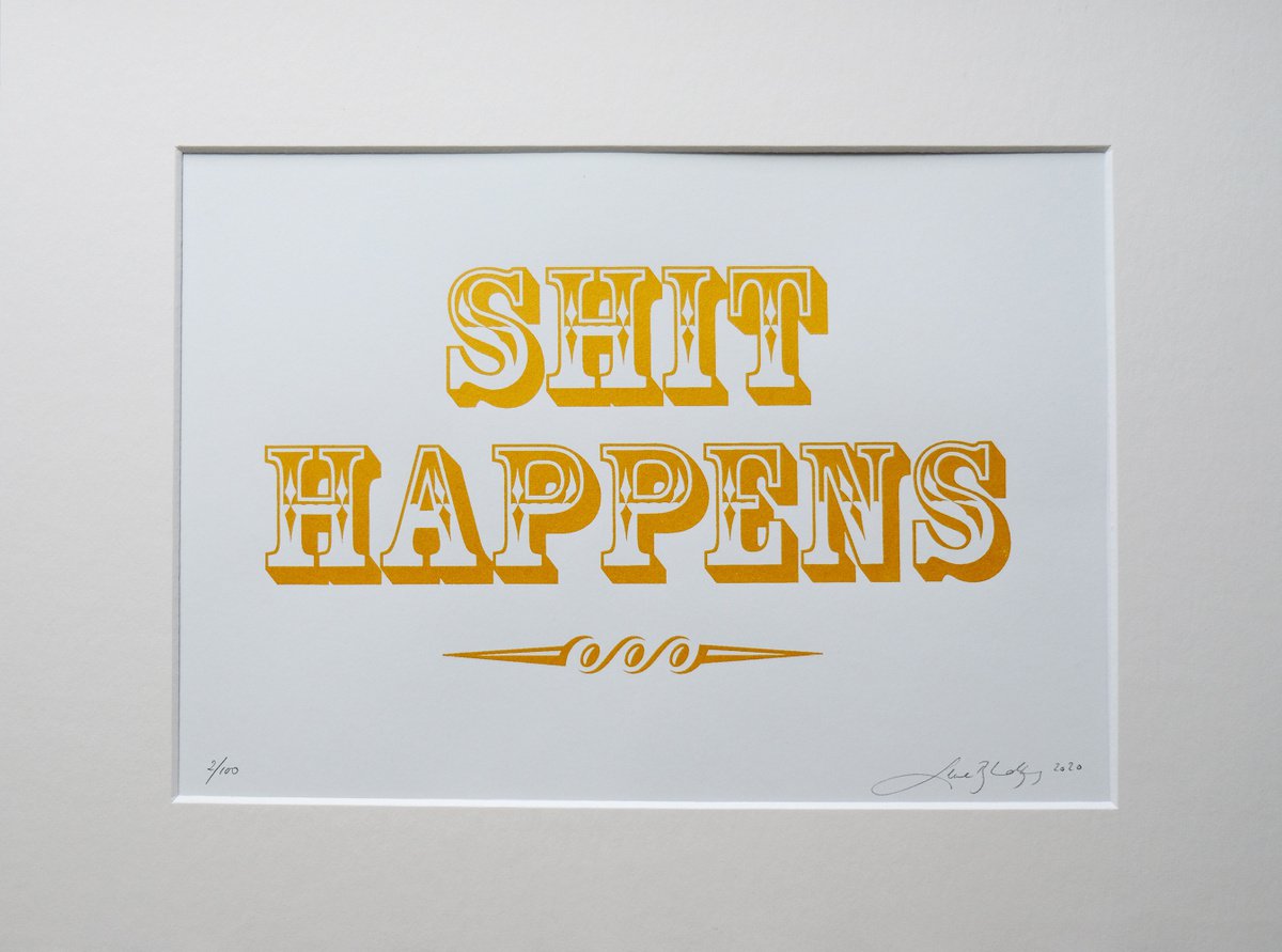 Portrait Screenprint By Lene Bladbjerg, 16 X 12", Shit Happens (Gold), Original Artwork