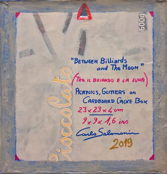 - BETWEEN BILLIARDS AND THE MOON - ( 23 x 23 x 4 cm )